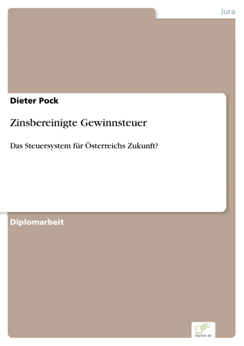 Zinsbereinigte Gewinnsteuer -  Dieter Pock