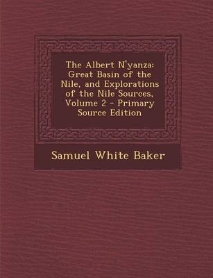 The Albert N'Yanza - Samuel White Baker