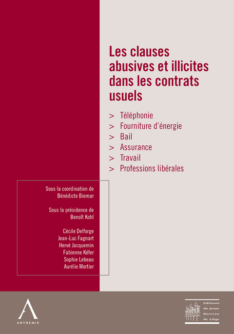 Les clauses abusives et illicites dans les contrats usuels - Bénédicte Biemar (sous la coordination de),  Collectif, Benoît Kohl (sous la coordination de)