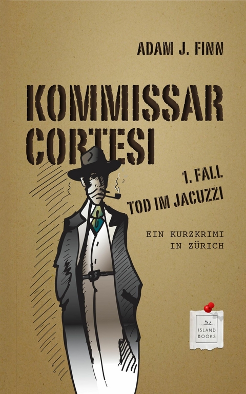 KOMMISSAR CORTESI - TOD IM JACUZZI -  Adam J. Finn