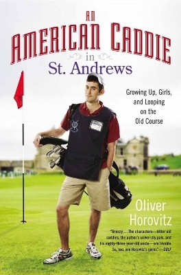 An American Caddie in St. Andrews - Oliver Horovitz