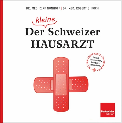 Der (kleine) Schweizer Hausarzt -  Dirk Nonhoff,  Robert G. Koch