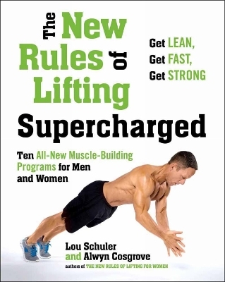 New Rules of Lifting Supercharged - Lou Schuler, Alwyn Cosgrove