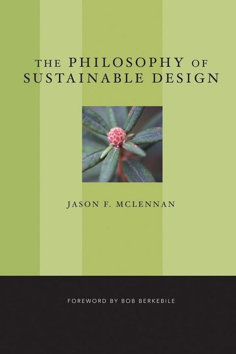 Philosophy of Sustainable Design -  Jason F. McLennan