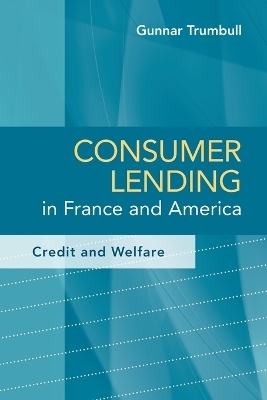 Consumer Lending in France and America - Gunnar Trumbull