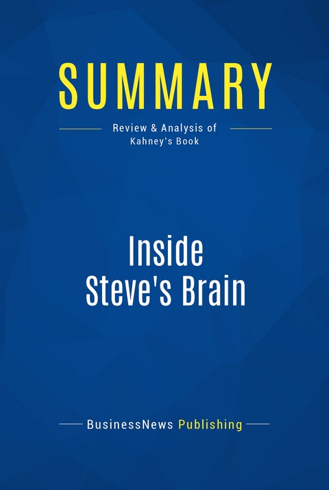 Summary: Inside Steve's Brain -  BusinessNews Publishing