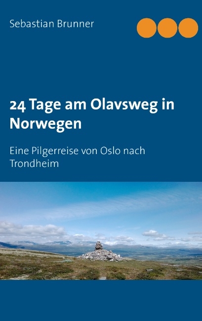 24 Tage am Olavsweg in Norwegen - Sebastian Brunner