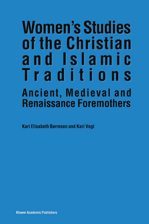 Women’s Studies of the Christian and Islamic Traditions - Kari Elisabeth Børresen, K. Vogt