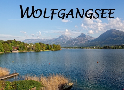 Der Wolfgangsee - Ein Bildband - 