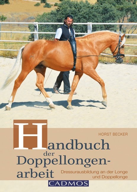 Handbuch der Doppellongenarbeit - Horst Becker