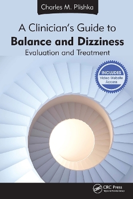 A Clinician's Guide to Balance and Dizziness - Charles M. Plishka