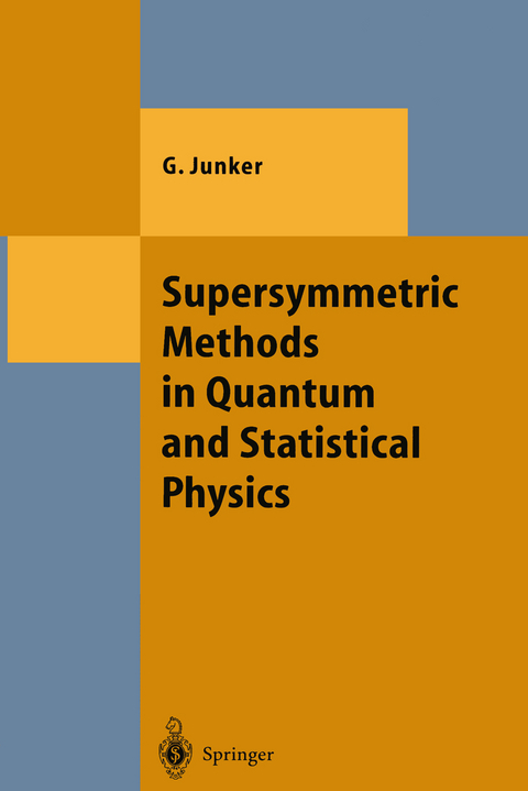 Supersymmetric Methods in Quantum and Statistical Physics - Georg Junker