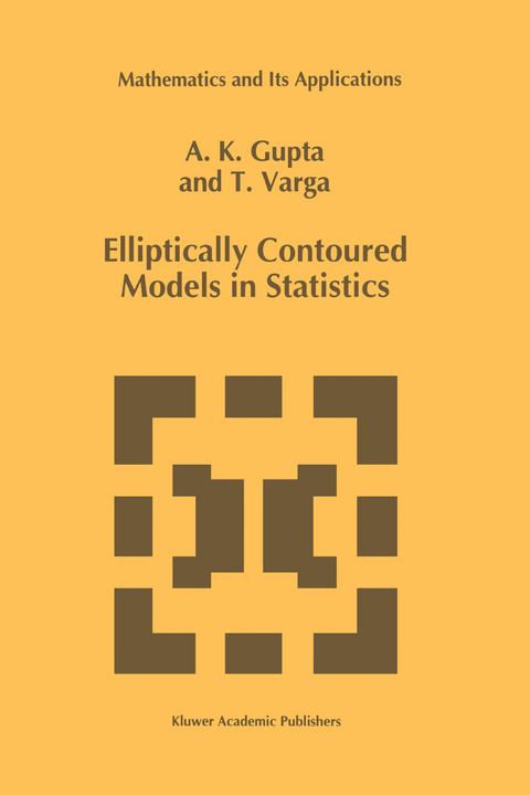 Elliptically Contoured Models in Statistics - Arjun K. Gupta, Tamas Varga