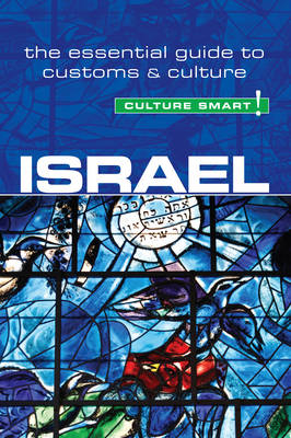 Israel - Culture Smart! The Essential Guide to Customs & Culture - Jeffrey Geri, Marian Lebor