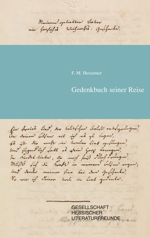 Friedrich Maximilian Hessemer Gedenkbuch seiner Reise - Christa Staub