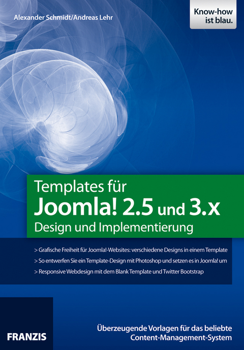 Templates für Joomla! 2.5 - Andreas Lehr, Alexander Schmidt