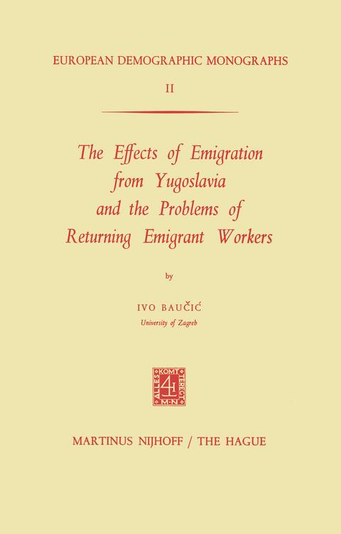 The Effects of Emigration from Yugoslavia and the Problems of Returning Emigrant Workers - I. Baucic