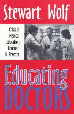 Educating Doctors - Stewart Wolf