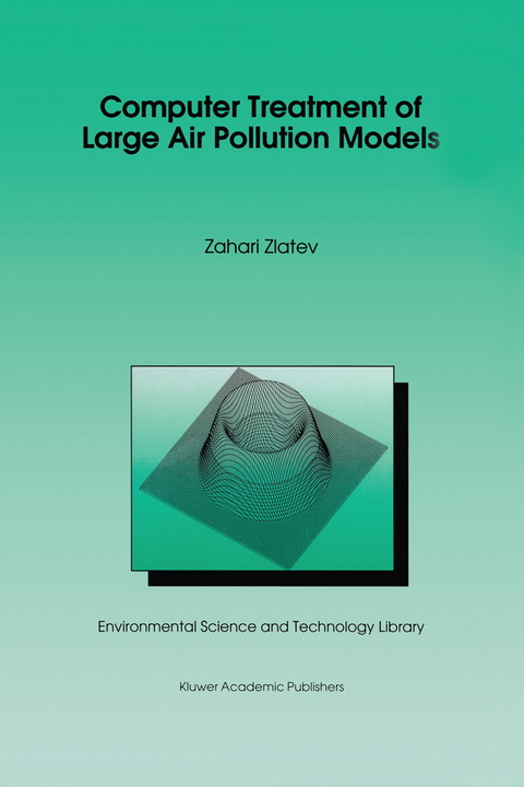 Computer Treatment of Large Air Pollution Models - Zahari Zlatev