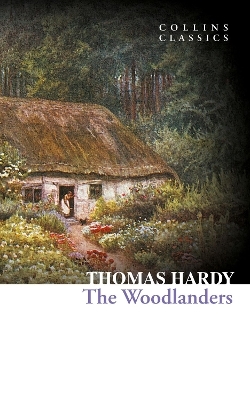 The Woodlanders - Thomas Hardy