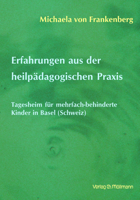 Erfahrungen aus der heilpädagogischen Praxis - Michaela von Frankenberg