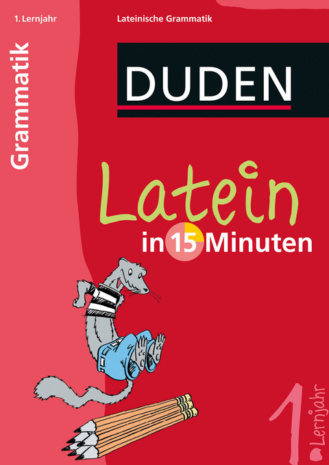 Duden - Latein in 15 Minuten - Grammatik 1. Lernjahr