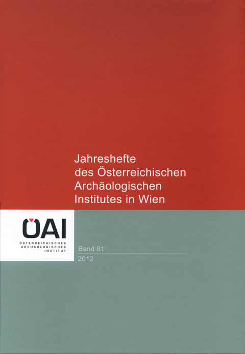 Jahreshefte des Österreichischen Archäologischen Institutes in Wien 81, 2012