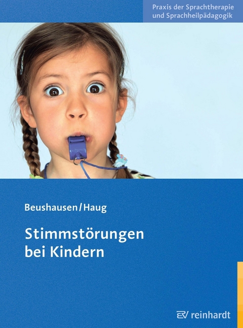 Stimmstörungen bei Kindern -  Ulla Beushausen,  Claudia Haug