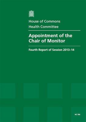 Appointment of the Chair of Monitor -  Great Britain: Parliament: House of Commons: Health Committee