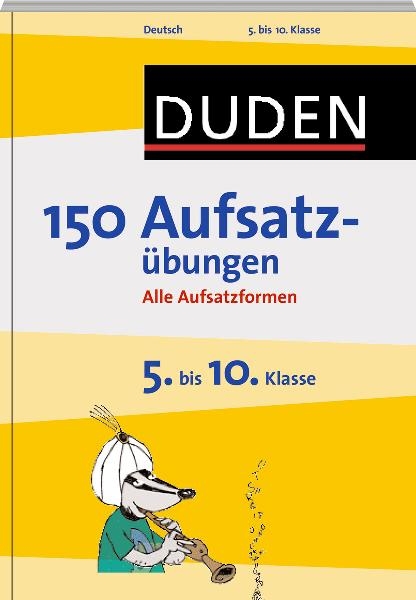 Duden - 150 Aufsatzübungen 5. bis 10. Klasse - Gertrud Böhrer