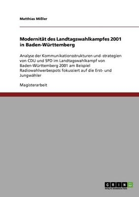 Modernität des Landtagswahlkampfes 2001 in Baden-Württemberg - Matthias Mißler