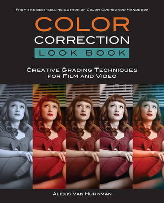 Color Correction Look Book - Alexis Van Hurkman