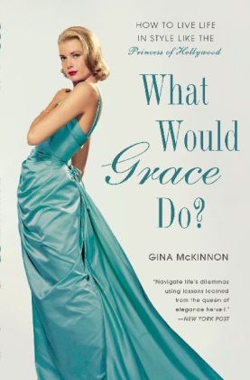 What Would Grace Do? - Gina McKinnon