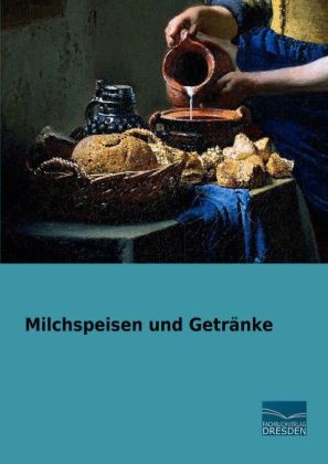 Milchspeisen und Getränke