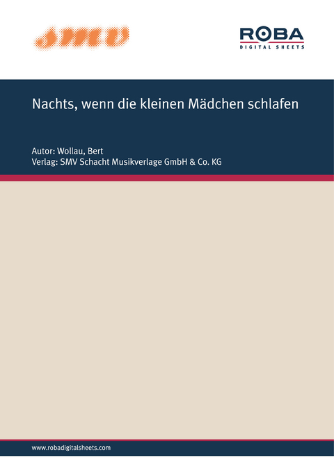 Nachts, Wenn Die Kleinen Mädchen Noch Schlafen - Bert Wollau