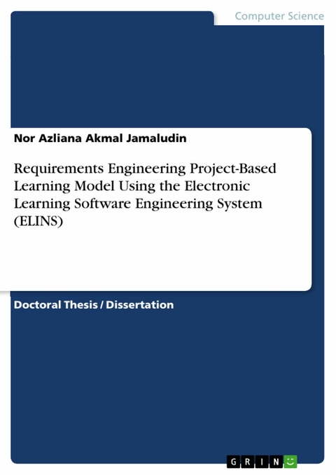 Requirements Engineering Project-Based Learning Model Using the Electronic Learning Software Engineering System (ELINS) -  Nor Azliana Akmal Jamaludin