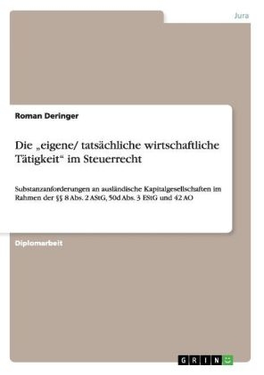 Die Â¿eigene/ tatsÃ¤chliche wirtschaftliche TÃ¤tigkeitÂ¿ im Steuerrecht - Roman Deringer