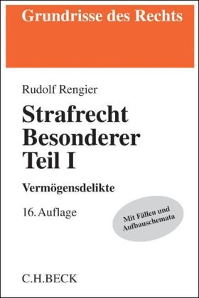 Strafrecht Besonderer Teil I - Rudolf Rengier