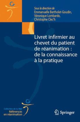 Livret Infirmier Au Chevet Du Patient de Réanimation: de la Connaissance À La Pratique - 