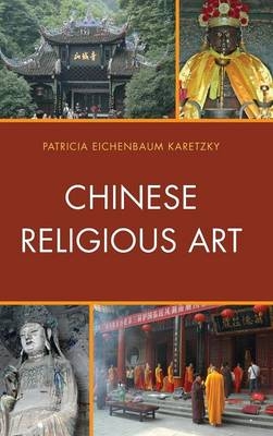 Chinese Religious Art - Patricia Eichenbaum Karetzky