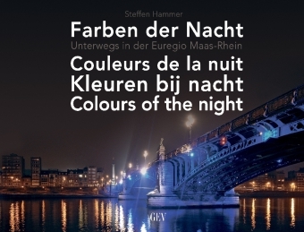 Farben der Nacht. Couleurs de la nuit. Kleuren bij nacht. Colours of the night - Steffen Hammer