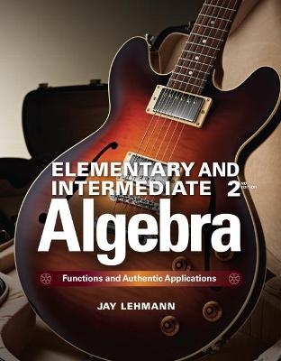 Elementary & Intermediate Algebra - Jay Lehmann