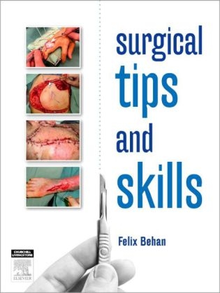 Surgical Tips and Skills - Felix Behan