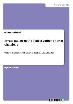 Investigations in the field of carbene-boron chemistry - Oliver Steinhof