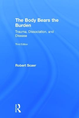 The Body Bears the Burden - Robert Scaer