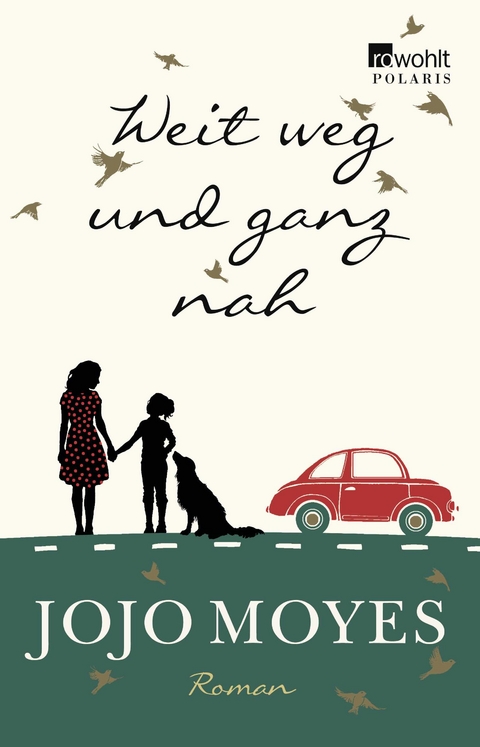 Weit weg und ganz nah - Jojo Moyes