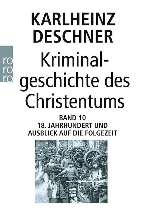 Kriminalgeschichte des Christentums 10 - Karlheinz Deschner