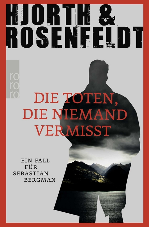 Die Toten, die niemand vermisst - Michael Hjorth, Hans Rosenfeldt