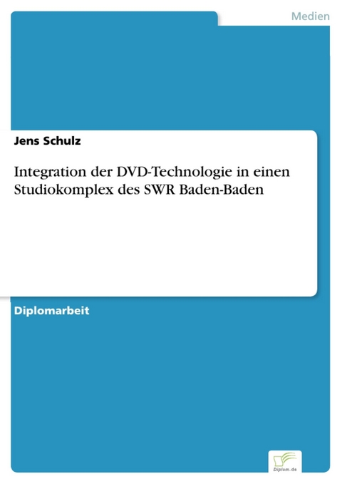 Integration der DVD-Technologie in einen Studiokomplex des SWR Baden-Baden -  Jens Schulz