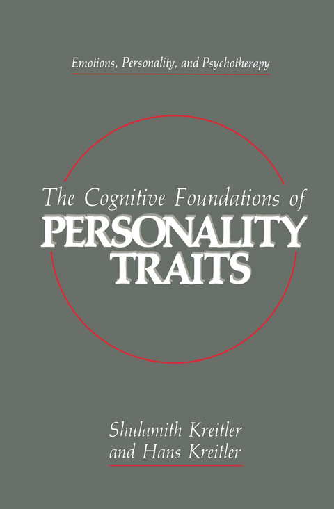 The Cognitive Foundations of Personality Traits - Shulamith Kreitler, Hans Kreitler